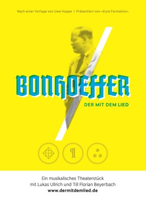 Terminhinweis: Theateraufführung "Bonhoeffer. Der mit dem Lied"